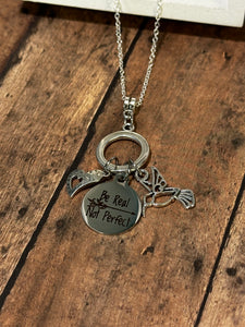 BE REAL NOT PERFECT Necklace (NC170) 22"