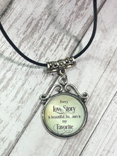 Load image into Gallery viewer, EVERY LOVE STORY is Beautiful but Ours is My Favorite Necklace (N17)
