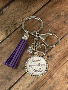 NEVER LET ANYONE Dull Your Sparkle Keychain